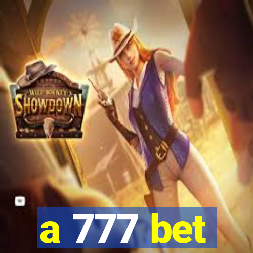 a 777 bet